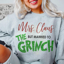 Load image into Gallery viewer, Mrs. Claus But Married To The Grinch