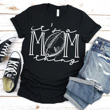 Load image into Gallery viewer, It's A Football Mom Thing