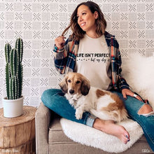 Load image into Gallery viewer, Life Isn't Perfect But My Dog Is