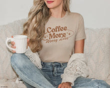 Load image into Gallery viewer, Coffee More Worry Less