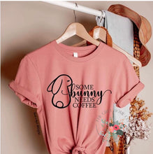 Load image into Gallery viewer, Some Bunny Needs Coffee