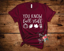 Load image into Gallery viewer, You Know Fall Stuff