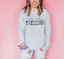 Load image into Gallery viewer, Literally Freezing