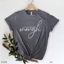 Load image into Gallery viewer, You Are More Than Enough