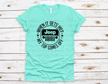 Load image into Gallery viewer, When It Gets Hot My Top Comes Off