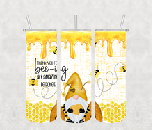 Load image into Gallery viewer, Thank You for Bee-ing an Amazing Teacher - 20oz Tumbler RTS