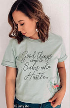 Load image into Gallery viewer, Good Things Come To Babes Who Hustle