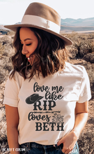 Load image into Gallery viewer, Love Me Like Rip Loves Beth