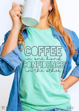 Load image into Gallery viewer, Coffee In One Hand Confidence In The Other