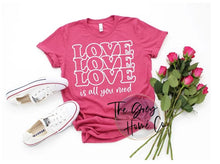 Load image into Gallery viewer, Love Is All You Need