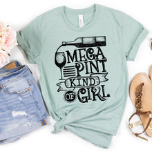 Load image into Gallery viewer, Mega Pint Kind of Girl