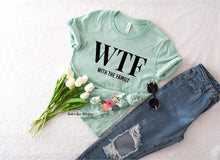 Load image into Gallery viewer, WTF With The Family