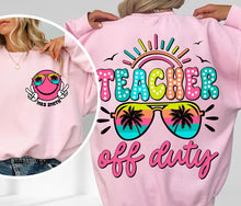 Load image into Gallery viewer, Teacher Off Duty
