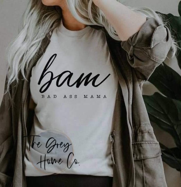 BAM- Bad Ass Mama