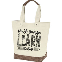 Load image into Gallery viewer, Ya&#39;ll Gonna Learn - Canvas Tote
