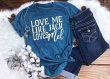 Load image into Gallery viewer, Love Me Like Jack Loves Mel
