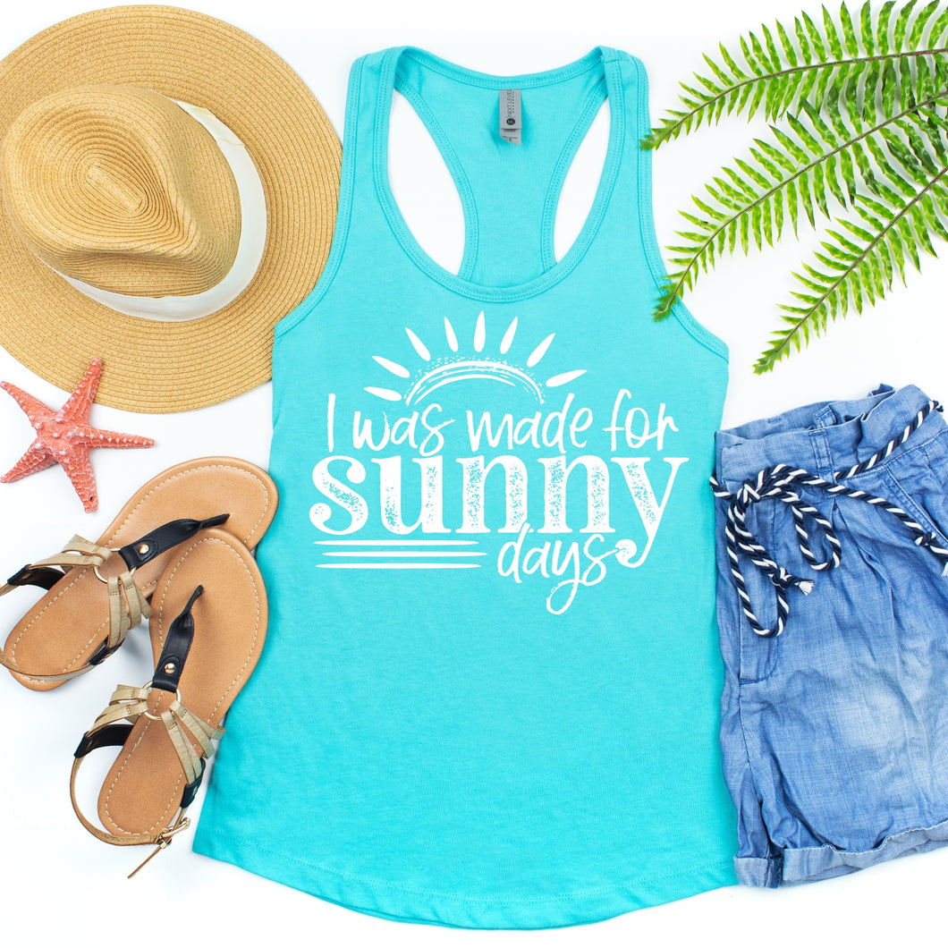 I Was Made For Sunny Days
